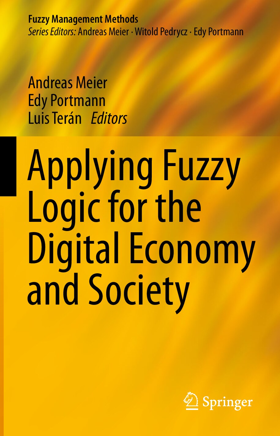 - Applying Fuzzy Logic for the Digital Economy and Society-Springer International Publishing (2019)